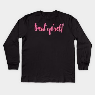 Treat Yo Self Pink Kids Long Sleeve T-Shirt